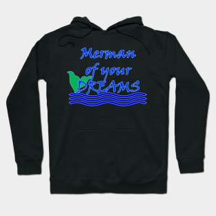 Merman of Your Dreams (Blue) Hoodie